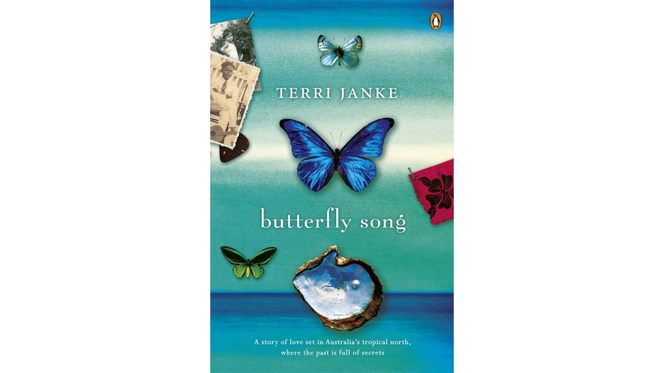 Book cover with images of butterflies. Text reads: Terri Janke. Butterfly Song. A story of love set in Australia’s tropical north, where the past is full of secrets. 